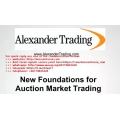 New Foundations for Auction Market Trading – Tom Alexander